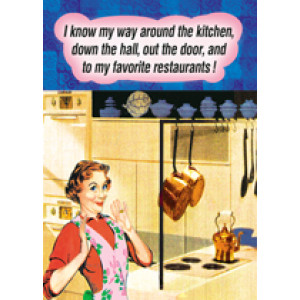 I Know My Way Around The Kitchen Out the Door To My Favorite Restaurants Retro Card 