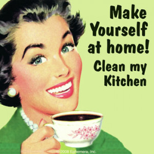 Make Yourself At Home Clean My Kitchen Retro Drink Coaster