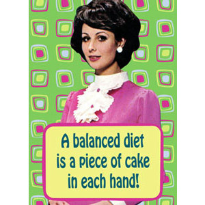 A Balanced Diet is a Piece of Cake in Each Hand! Retro Fridge Magnet 