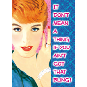 It Don't Mean A Thing If You Ain't Got That Bling Retro Greeting Card 