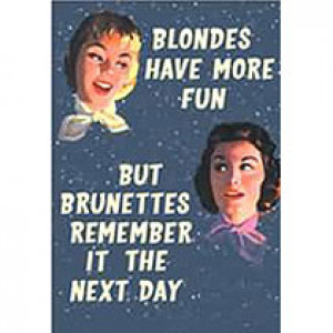 Blondes Have More Fun But Brunettes Remember It The Next Day Retro Card   