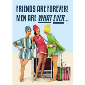Friends Are Forever Men Are What Ever Retro Fridge Magnet  
