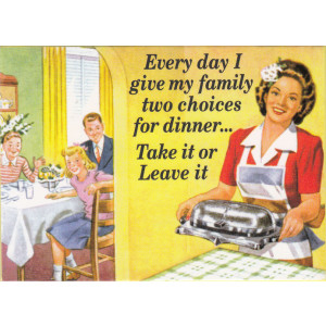 Two Choices For Dinner Take It Or Leave It Retro Fridge Magnet