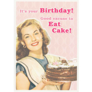 It's Your Birthday Good Excuse to Eat Cake! Retro Birthday Card  