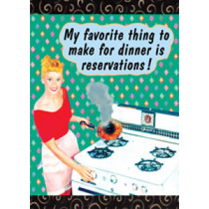 My Favorite Thing To Make For Dinner is Reservations Retro Card 