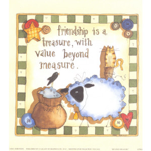 Friendship is a Treasure With Value Beyond Measure 6 x 6 Print