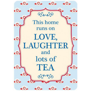 This Home Runs on Love, Laughter & Tea Retro Steel Sign