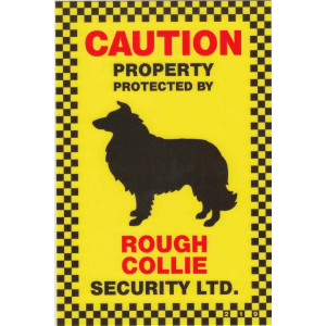 Caution Property Protected By Rough Collie Security Sign 