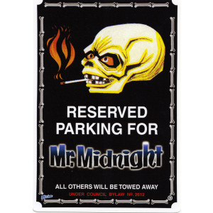 Reserved Parking For Mr Midnight Parking Sign