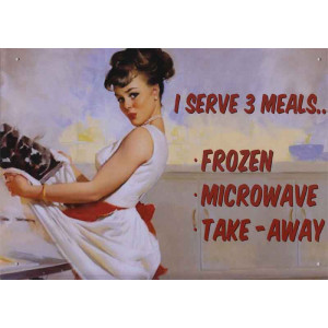 I Serve 3 Meals Frozen Microwave Take-Away Retro Steel Sign