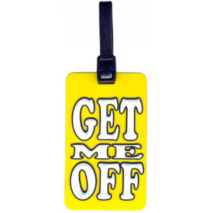 Get Me Off Suitcase Bag Luggage Tag 