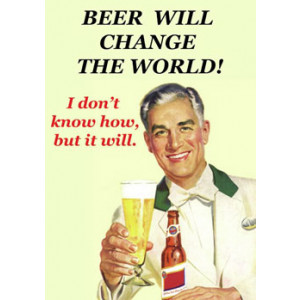  Beer Will Change The World Retro Greeting Card   