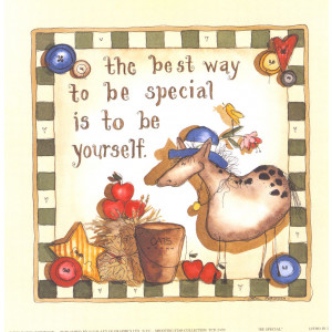 The Best Way to Be Special is to Be Yourself 6 x 6 Print