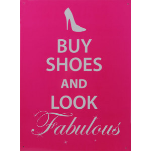 Buy Shoes And Look Fabulous Retro Tin Sign