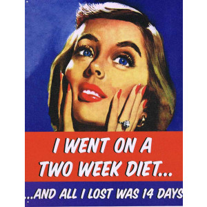 I Went On A Two Week Diet Retro Tin Sign