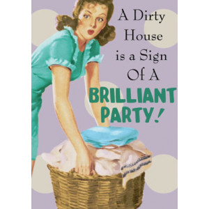  A Dirty House Sign of a Brilliant Party Retro Greeting Card   