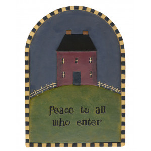 Peace To All Who Enter Primitive House on Hill Resin Plaque